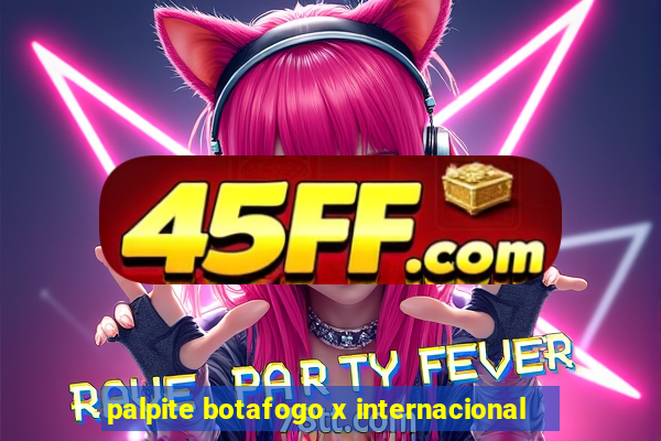 palpite botafogo x internacional